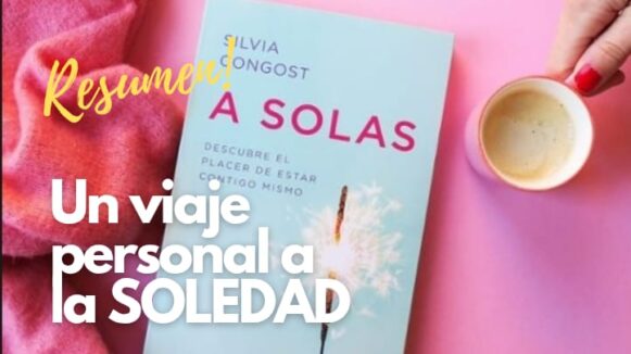 Reseña del Libro A solas de Silvia Congost: Un viaje personal a la soledad