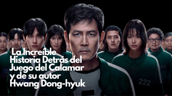 La Increíble Historia Detrás del Juego del Calamar y de su autor Hwang Dong-hyuk.