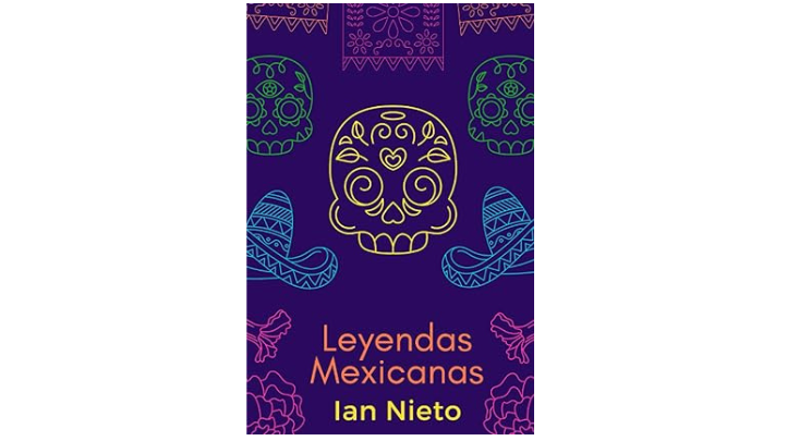 En este momento estás viendo Leyendas Mexicanas Ian Nieto (Spanish Edition)